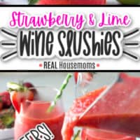 COLLAGE OF STRAWBERRY & LIME MOSCATO WINE SLUSHIES. TOP IMAGE OF GLASSES OF THE COCKTAIL AND BOTTOM IMAGE SHOWS A POUR INTO THE GLASS