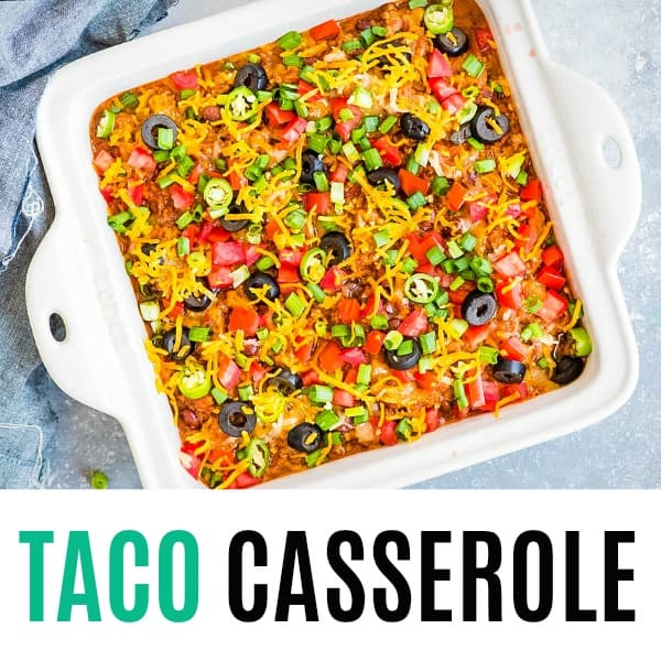square image of taco casserole in baking dish with text
